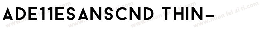 Ade11eSansCnd Thin字体转换